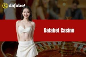 Mẹo chơi Dafabet Casino bách chiến bách thắng