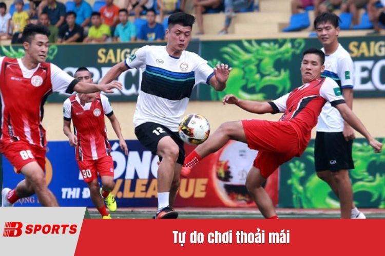 Tự do chơi thoải mái