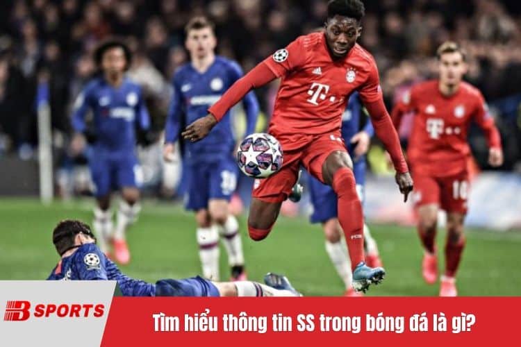 Tìm hiểu thông tin SS trong bóng đá là gì?